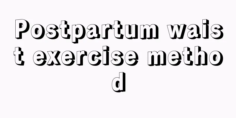 Postpartum waist exercise method