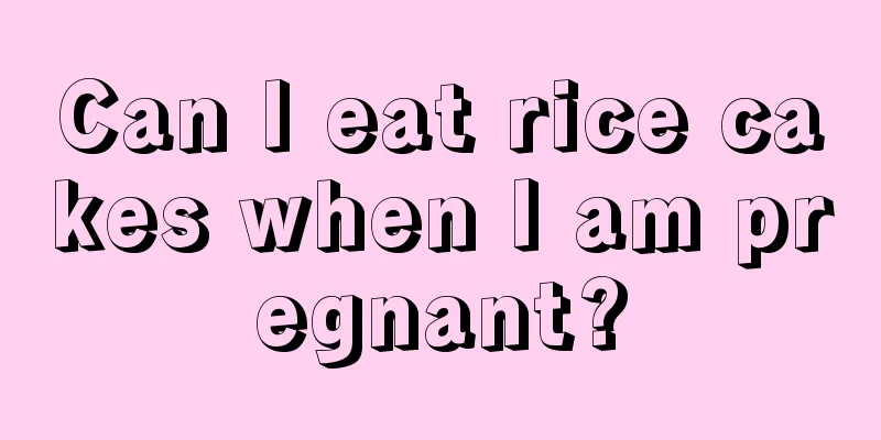 Can I eat rice cakes when I am pregnant?