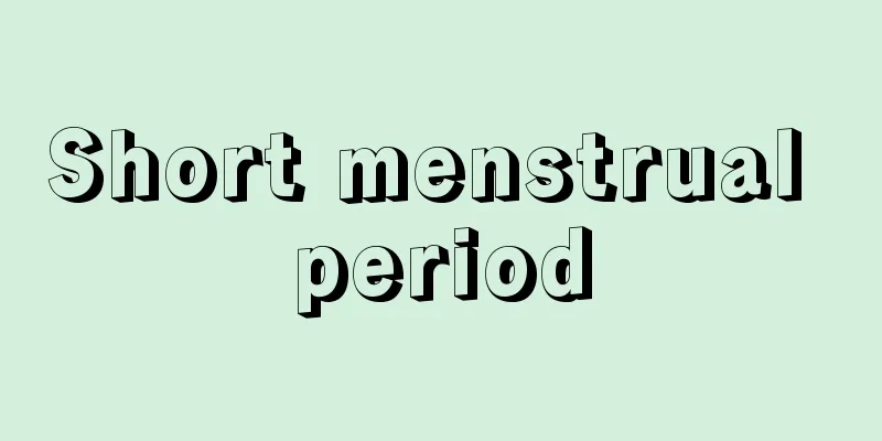 Short menstrual period