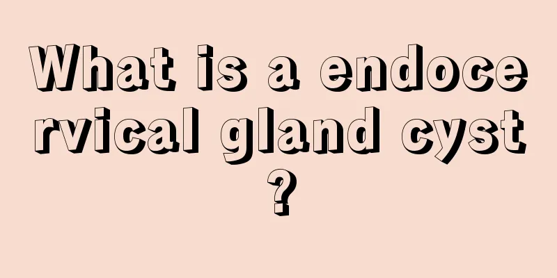 What is a endocervical gland cyst?