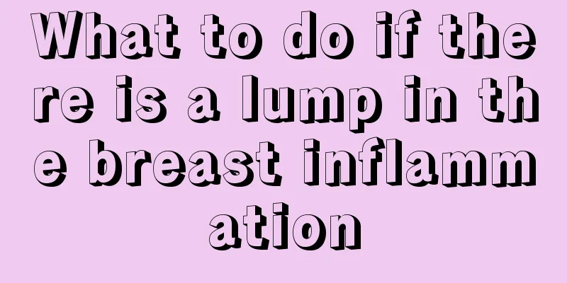 What to do if there is a lump in the breast inflammation