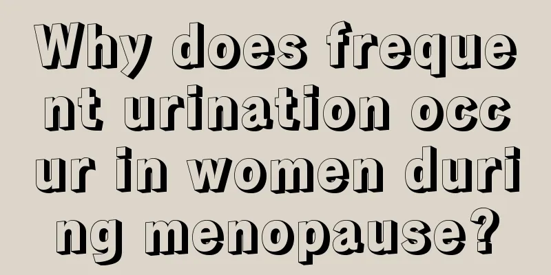 Why does frequent urination occur in women during menopause?