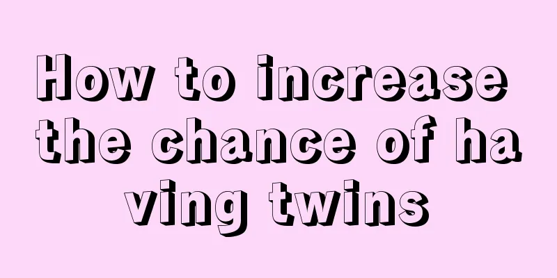 How to increase the chance of having twins