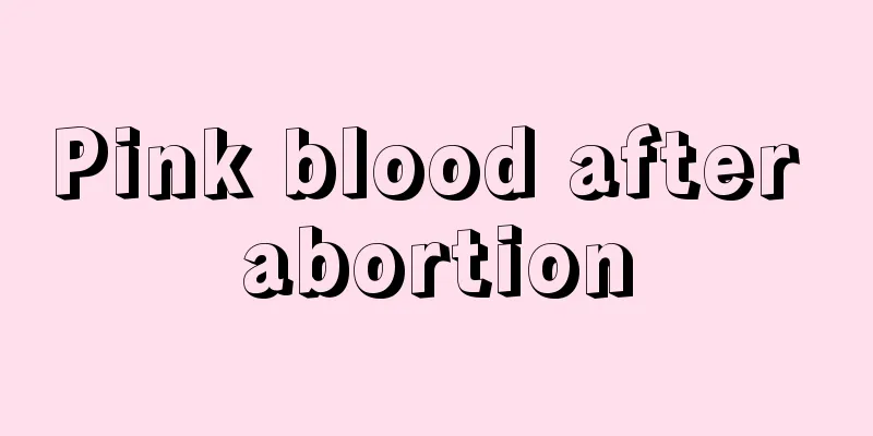 Pink blood after abortion