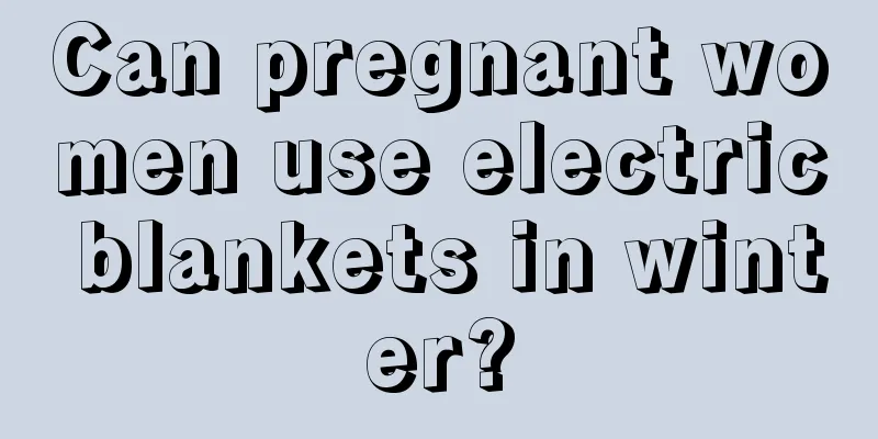 Can pregnant women use electric blankets in winter?