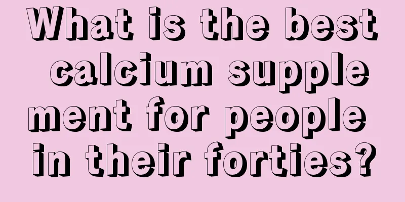 What is the best calcium supplement for people in their forties?