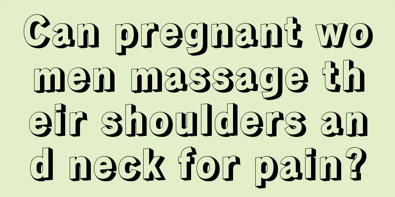 Can pregnant women massage their shoulders and neck for pain?