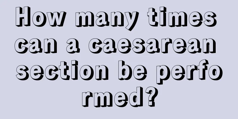 How many times can a caesarean section be performed?