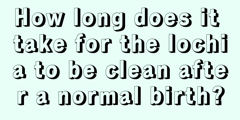 How long does it take for the lochia to be clean after a normal birth?