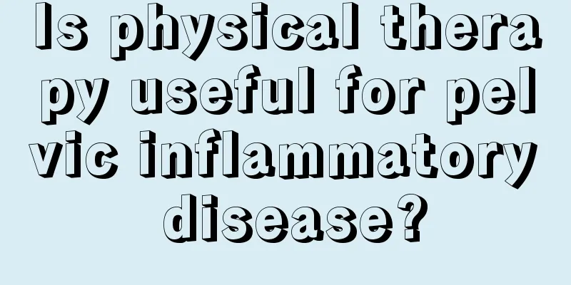 Is physical therapy useful for pelvic inflammatory disease?