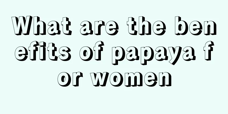 What are the benefits of papaya for women