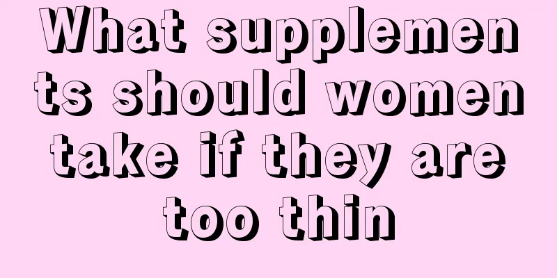 What supplements should women take if they are too thin