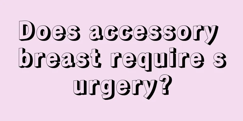 Does accessory breast require surgery?