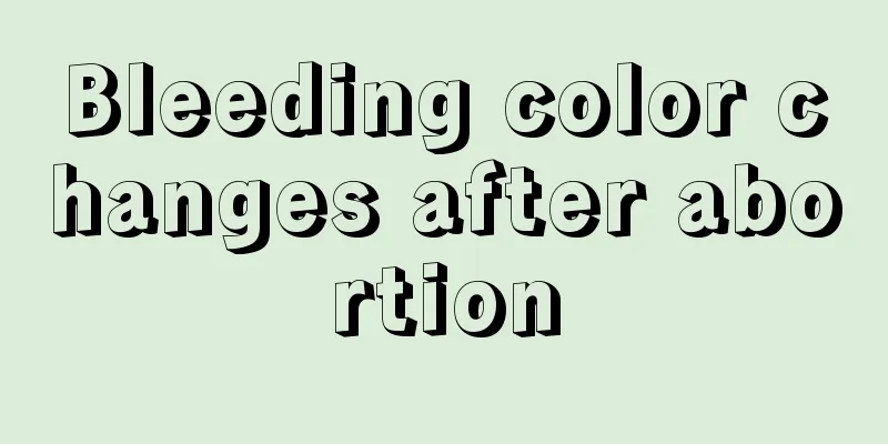 Bleeding color changes after abortion