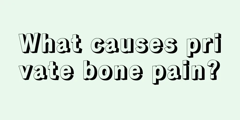 What causes private bone pain?