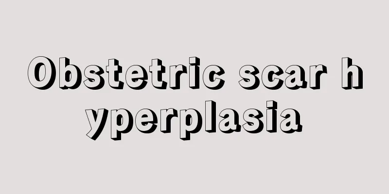 Obstetric scar hyperplasia