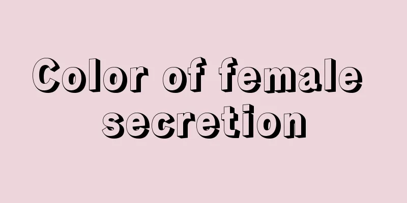 Color of female secretion