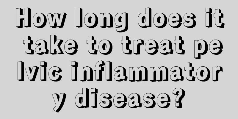 How long does it take to treat pelvic inflammatory disease?