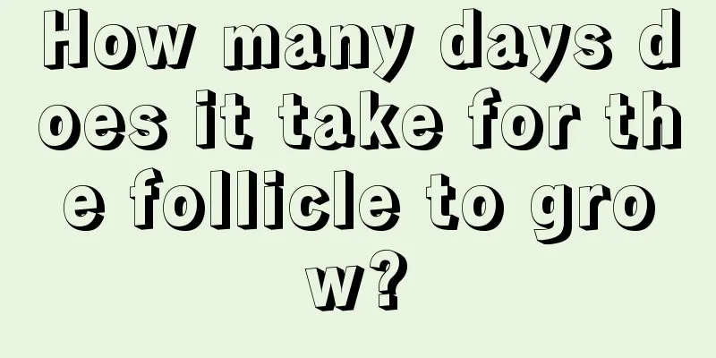 How many days does it take for the follicle to grow?