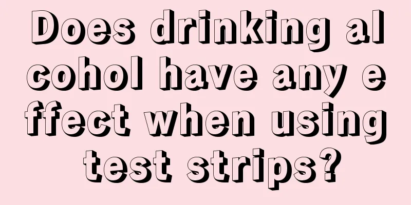 Does drinking alcohol have any effect when using test strips?