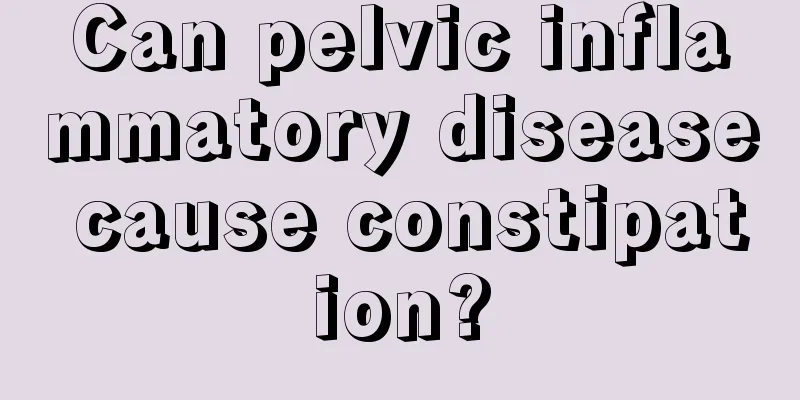 Can pelvic inflammatory disease cause constipation?