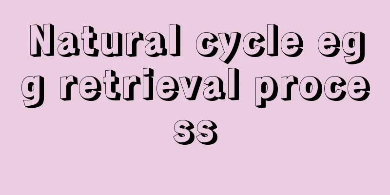 Natural cycle egg retrieval process