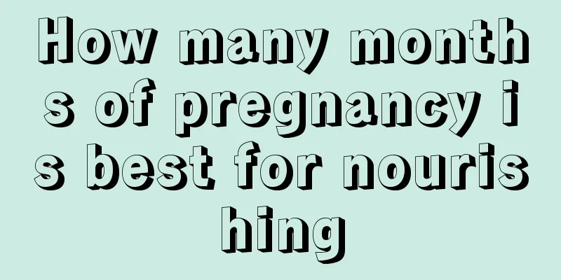 How many months of pregnancy is best for nourishing