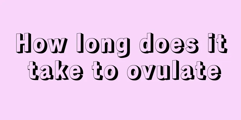 How long does it take to ovulate