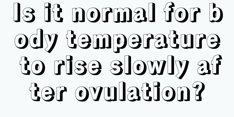 Is it normal for body temperature to rise slowly after ovulation?