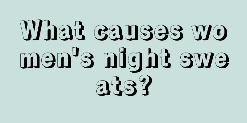 What causes women's night sweats?