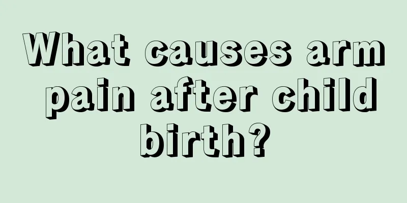 What causes arm pain after childbirth?