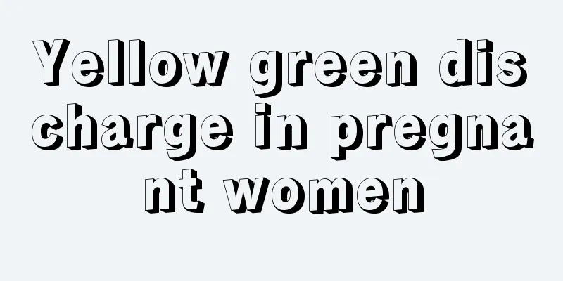 Yellow green discharge in pregnant women