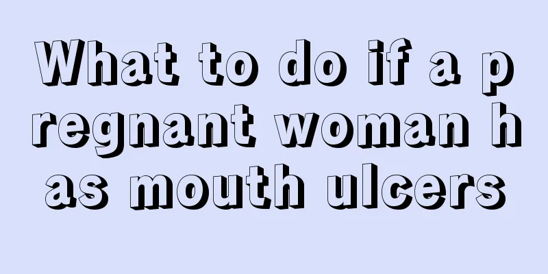 What to do if a pregnant woman has mouth ulcers