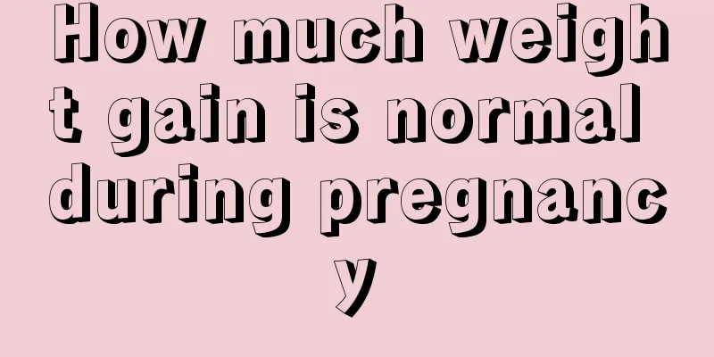 How much weight gain is normal during pregnancy