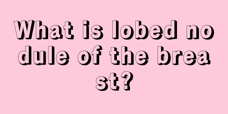 What is lobed nodule of the breast?