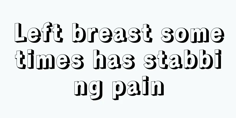 Left breast sometimes has stabbing pain