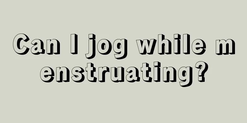 Can I jog while menstruating?