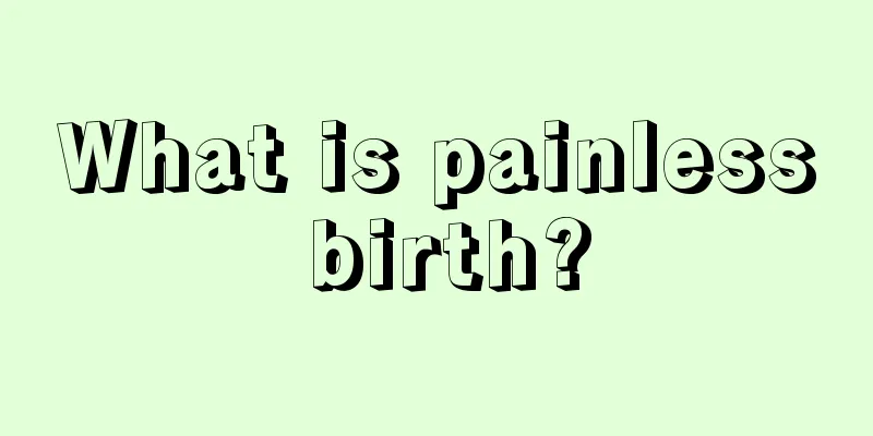 What is painless birth?