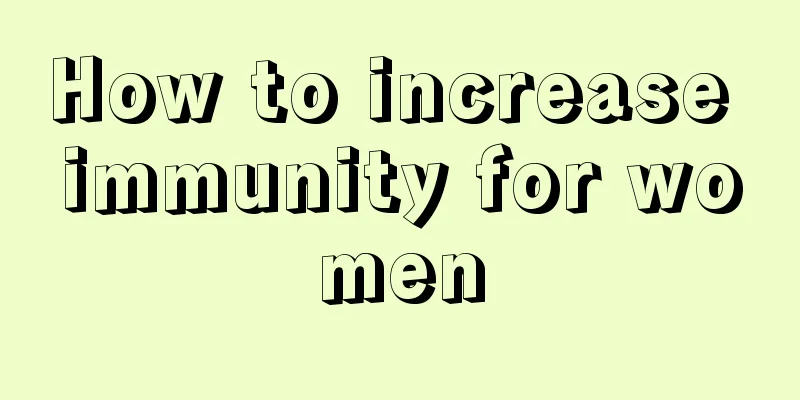 How to increase immunity for women