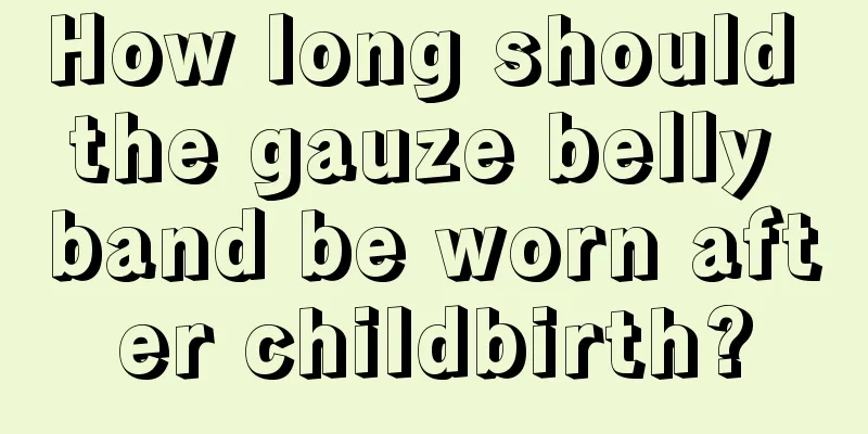 How long should the gauze belly band be worn after childbirth?