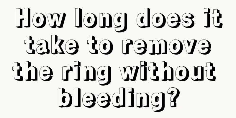 How long does it take to remove the ring without bleeding?