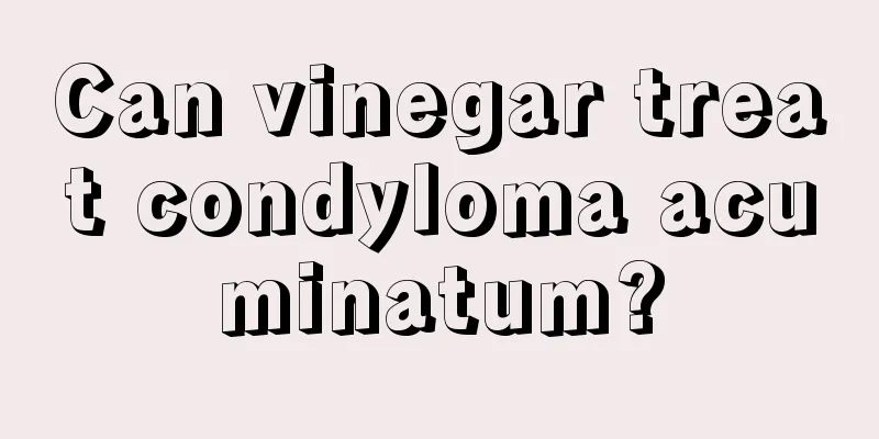 Can vinegar treat condyloma acuminatum?