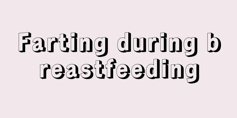 Farting during breastfeeding