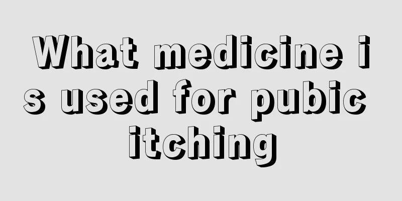 What medicine is used for pubic itching