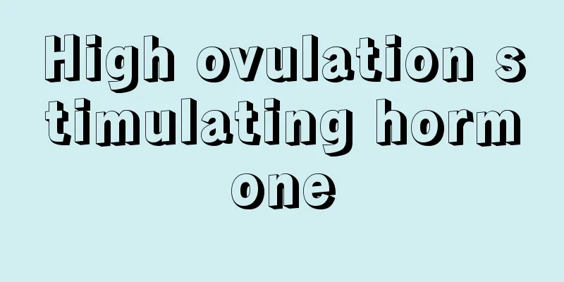 High ovulation stimulating hormone