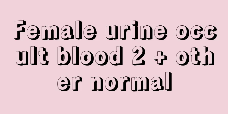 Female urine occult blood 2 + other normal