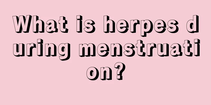 What is herpes during menstruation?