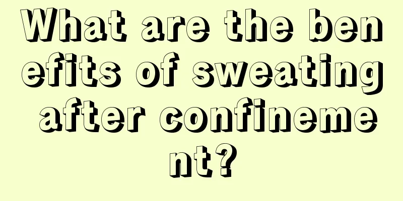 What are the benefits of sweating after confinement?