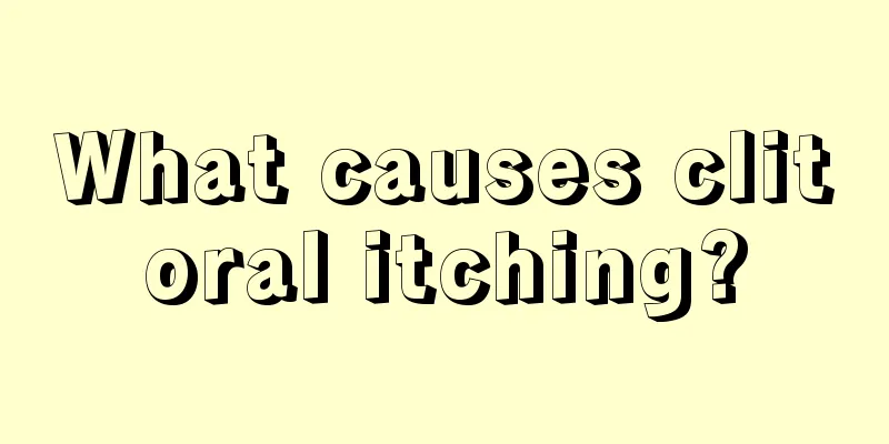 What causes clitoral itching?