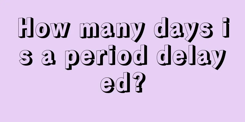 How many days is a period delayed?